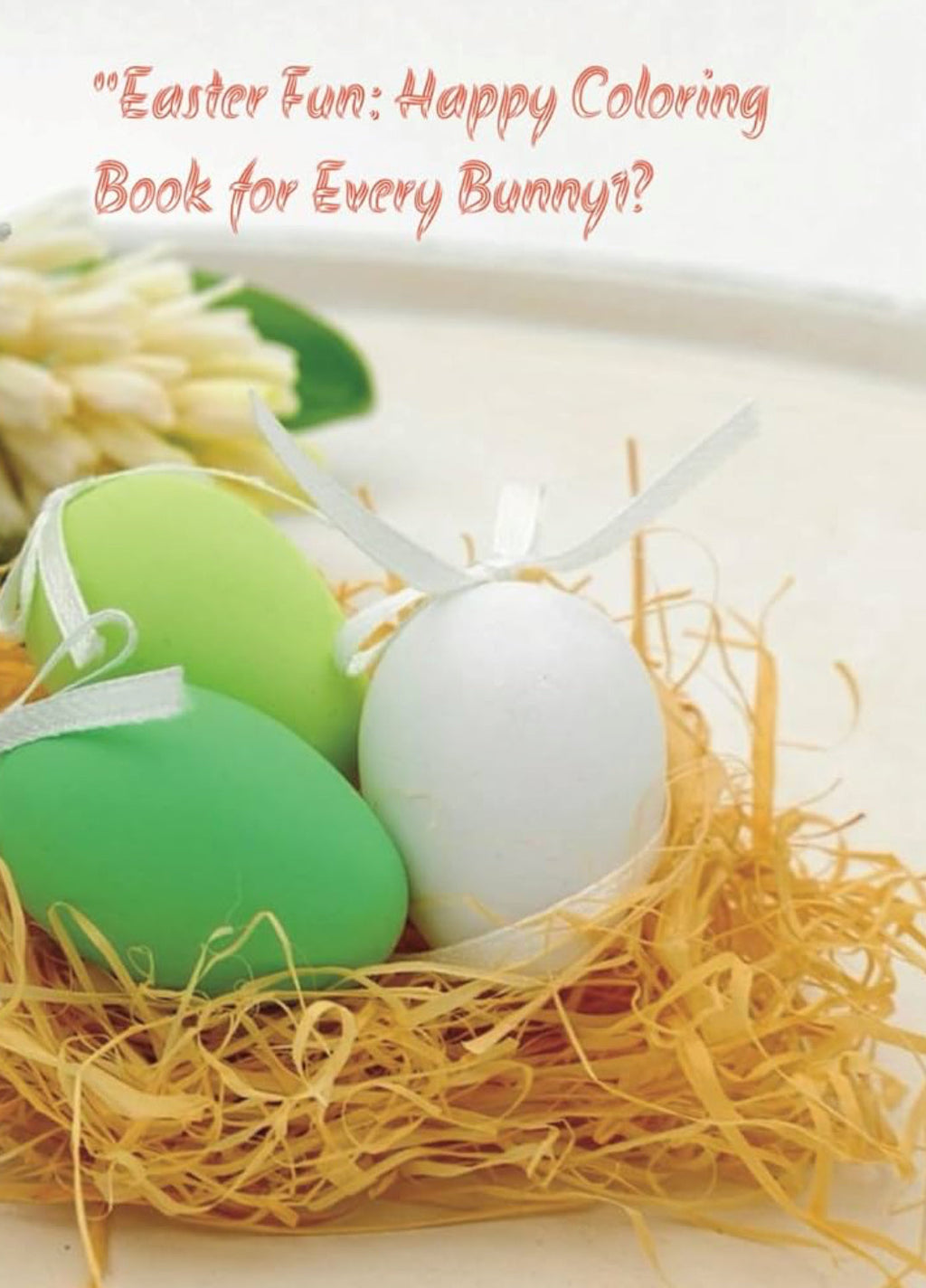 Easter Fun: Happy Coloring for Every Bunny: Bold & Easy Designs for Kids